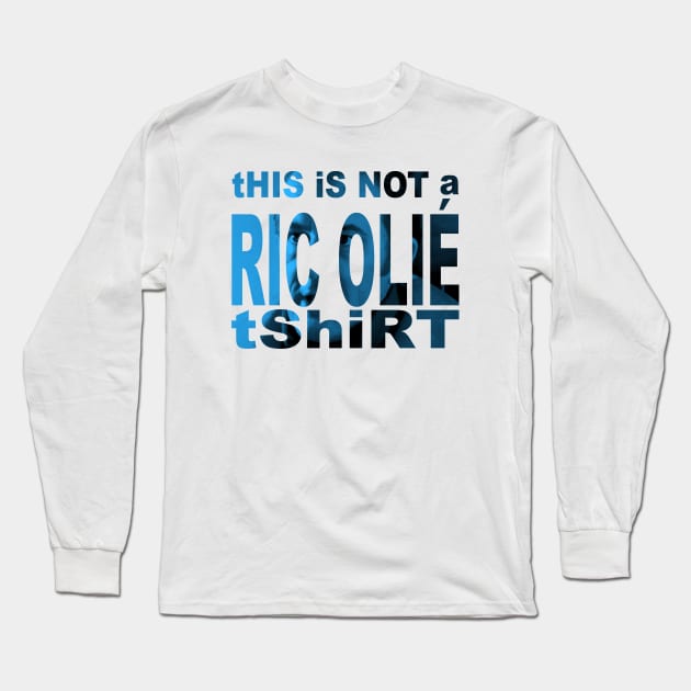 This is not a Ric Olié T-Shirt Long Sleeve T-Shirt by Star Wars Minute